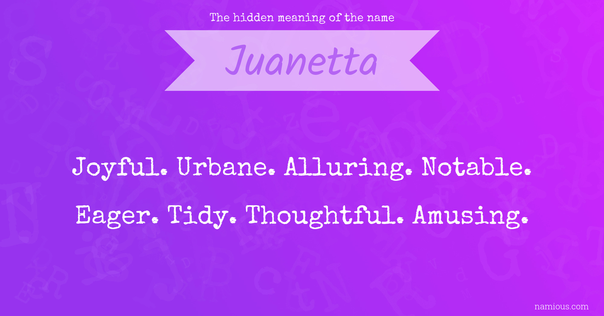 The hidden meaning of the name Juanetta