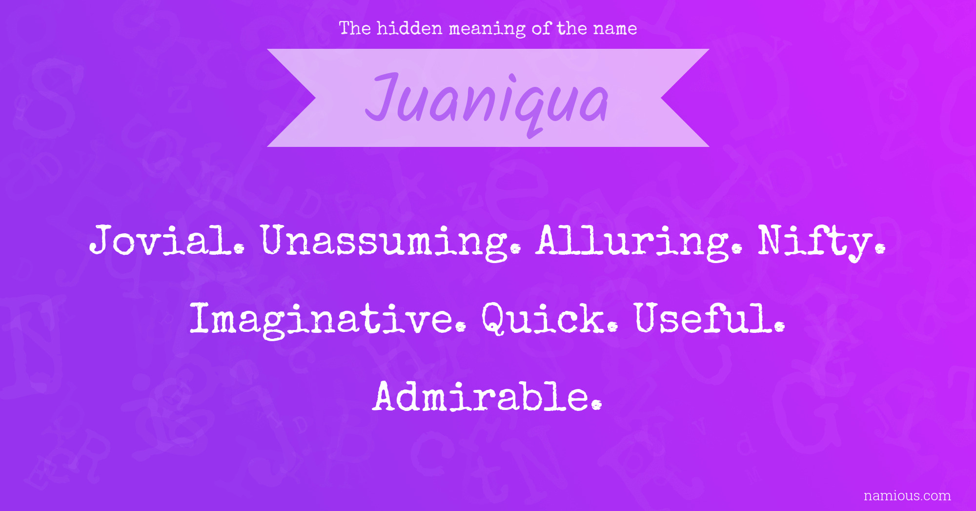 The hidden meaning of the name Juaniqua