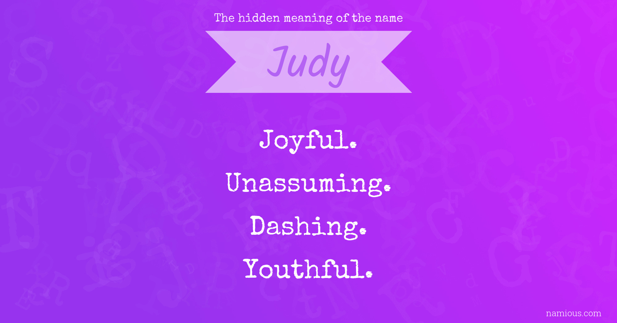 The Hidden Meaning Of The Name Judy Namious