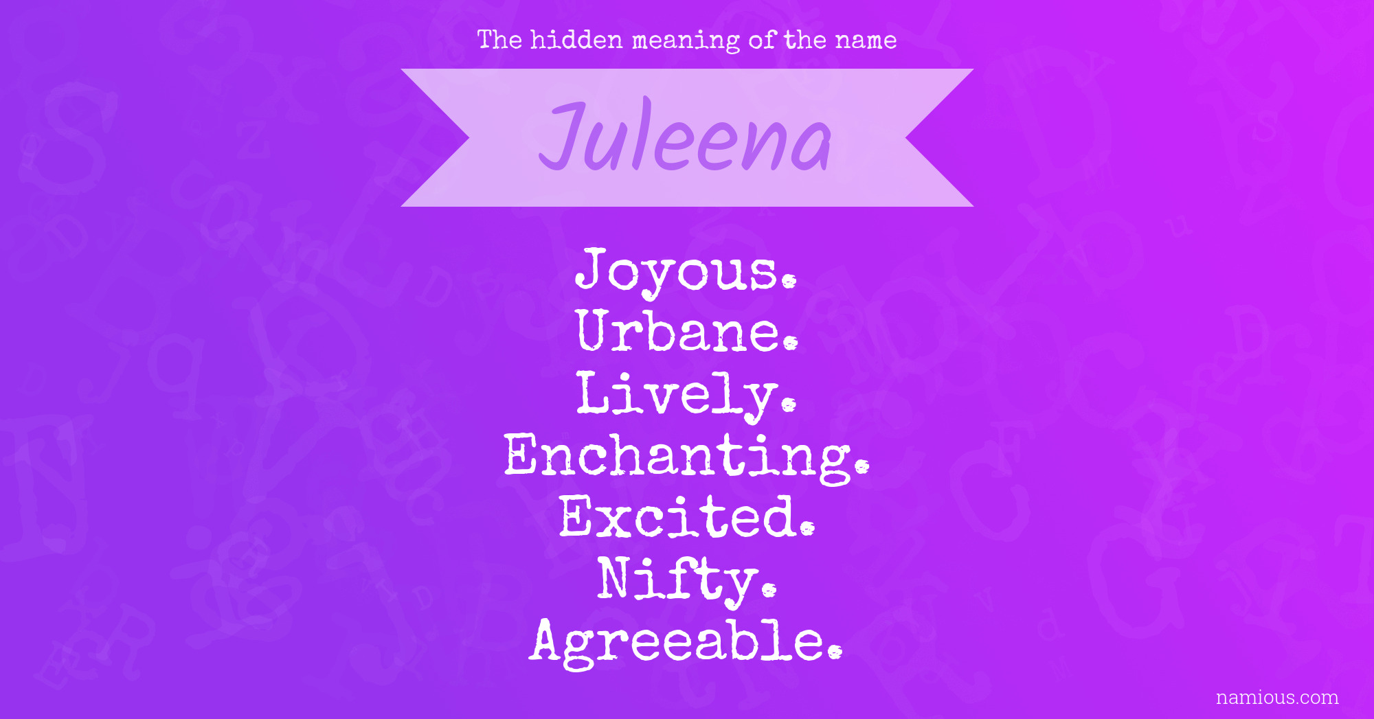 The hidden meaning of the name Juleena