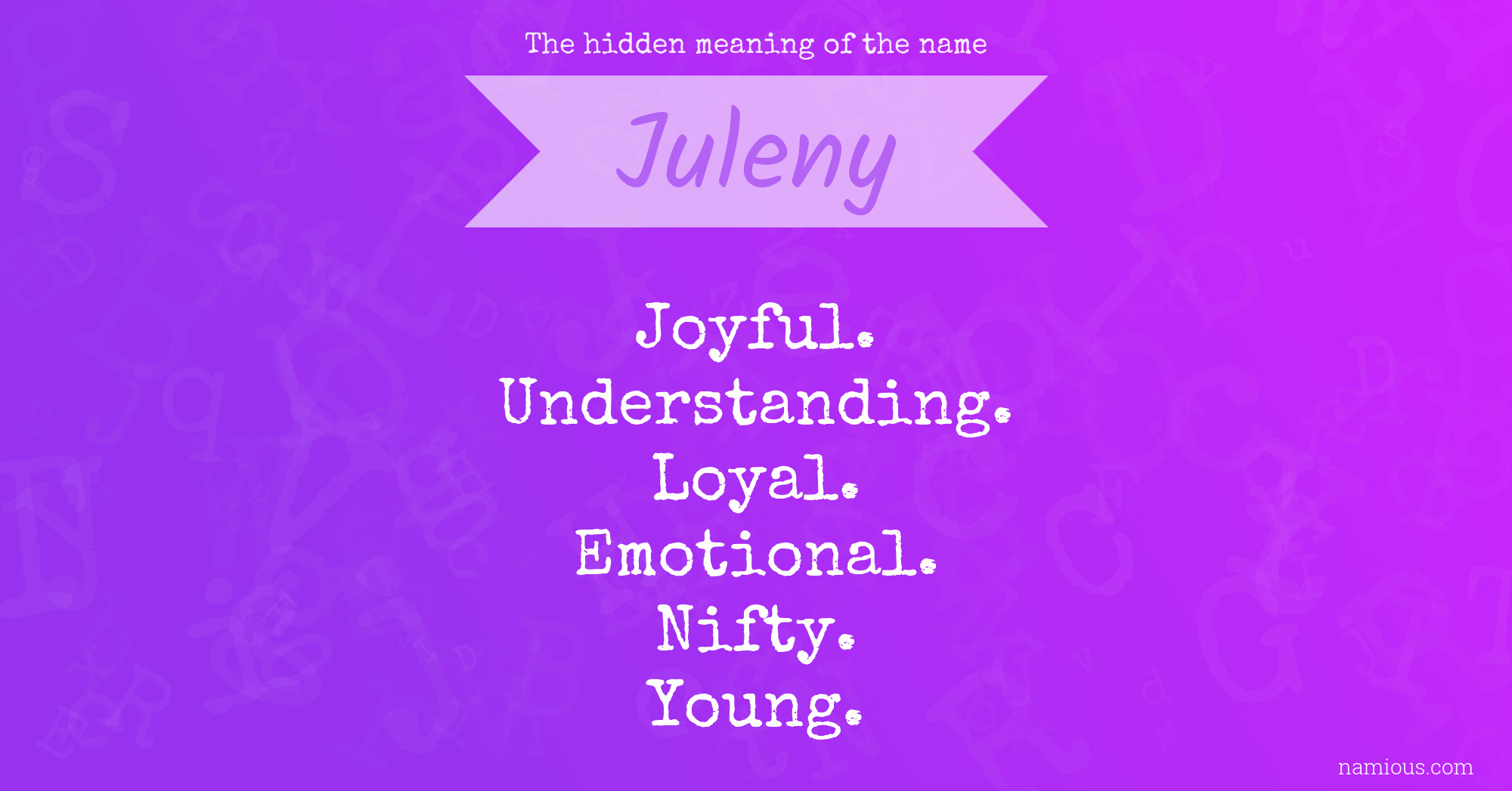 The hidden meaning of the name Juleny