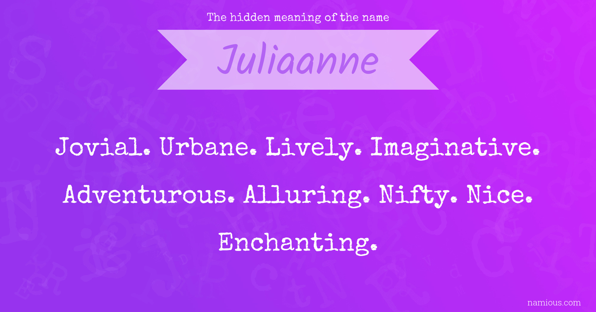 The hidden meaning of the name Juliaanne