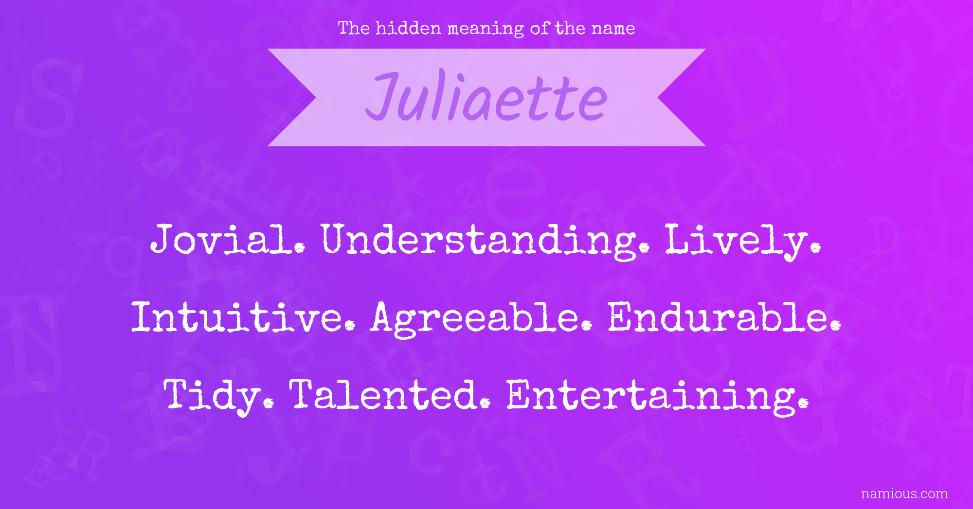 The hidden meaning of the name Juliaette