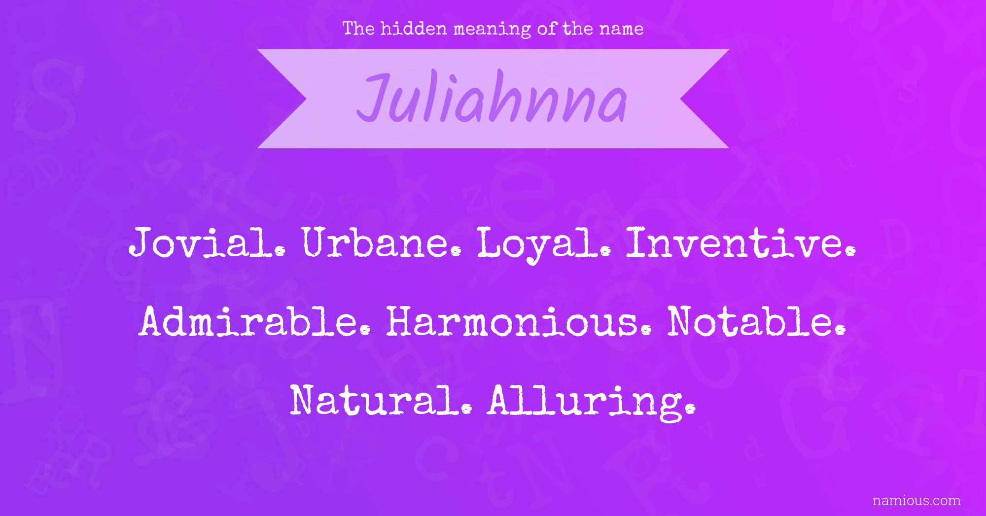 The hidden meaning of the name Juliahnna