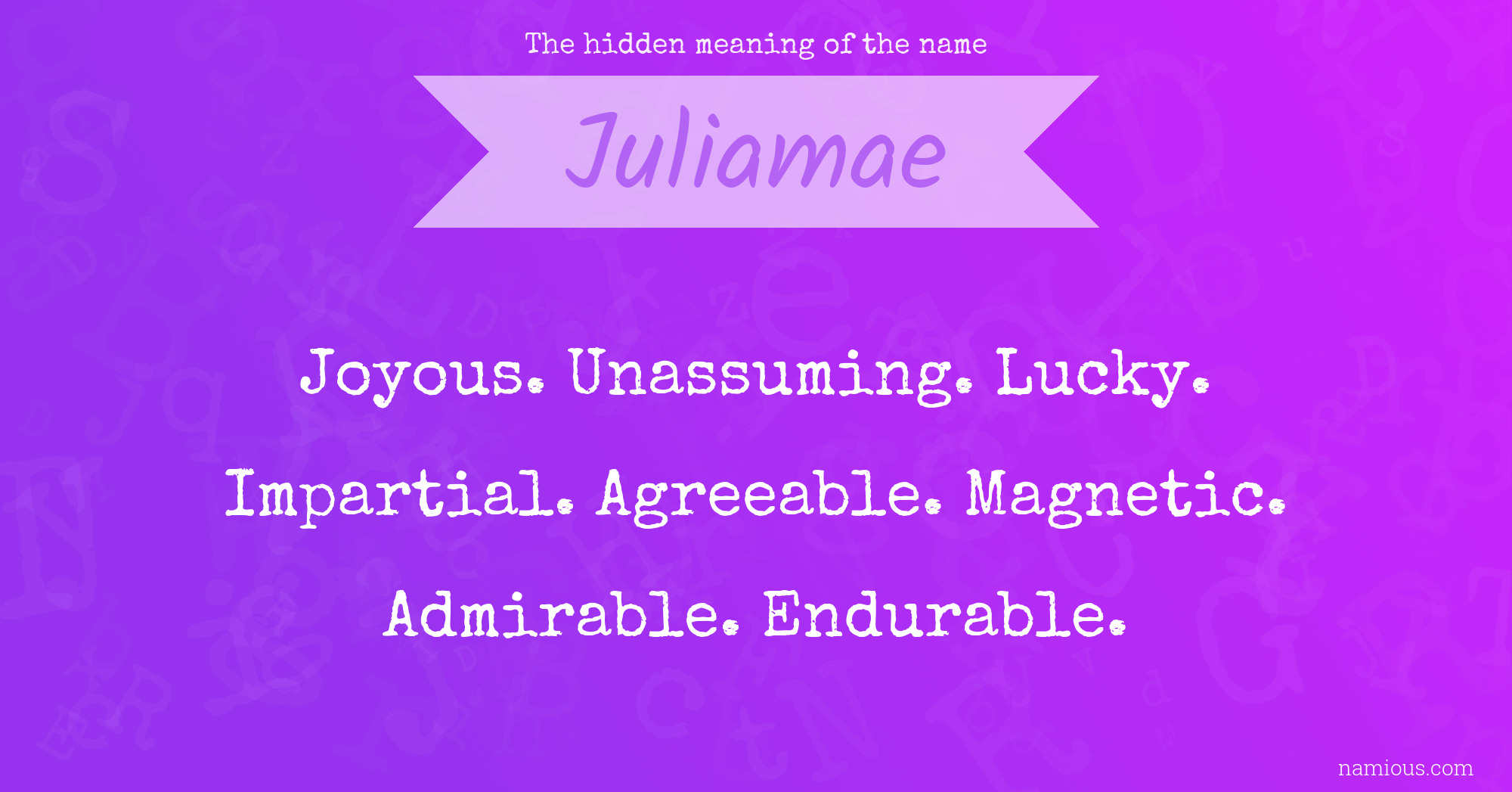 The hidden meaning of the name Juliamae