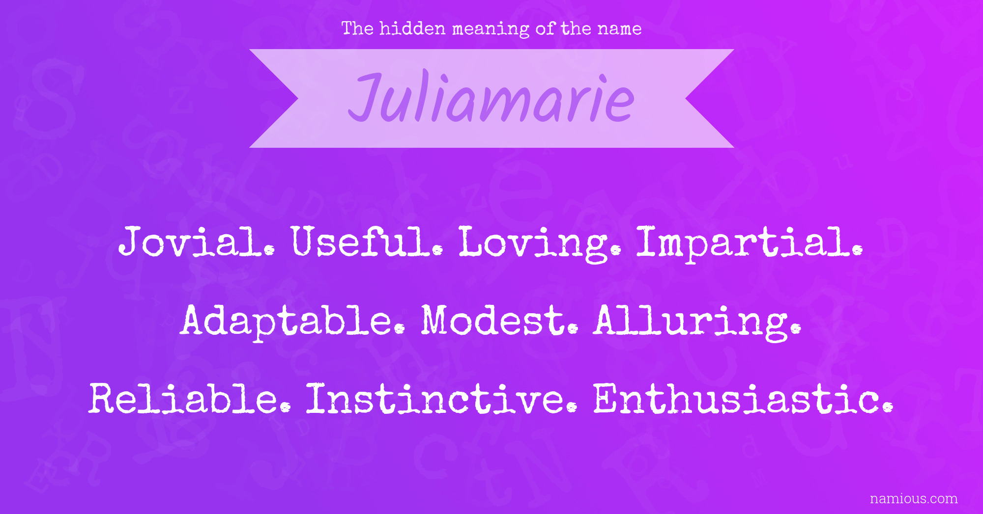 The hidden meaning of the name Juliamarie