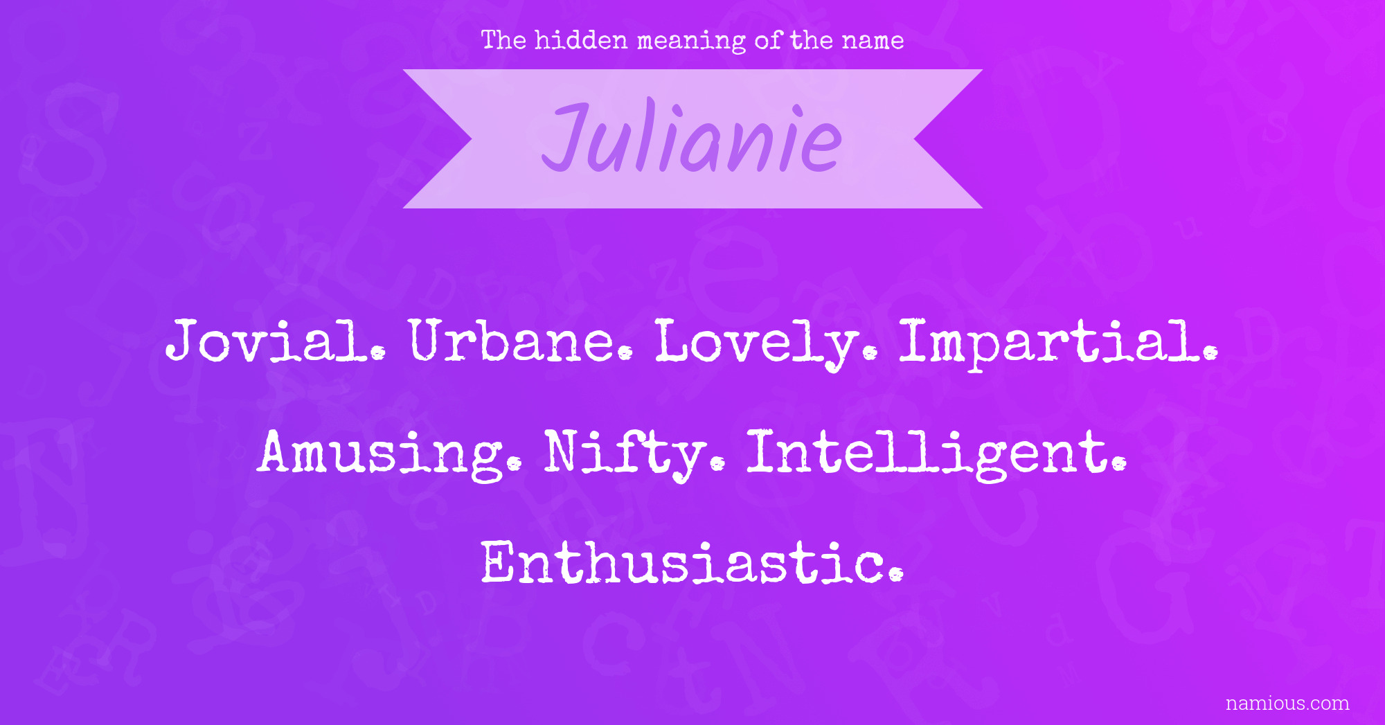 The hidden meaning of the name Julianie