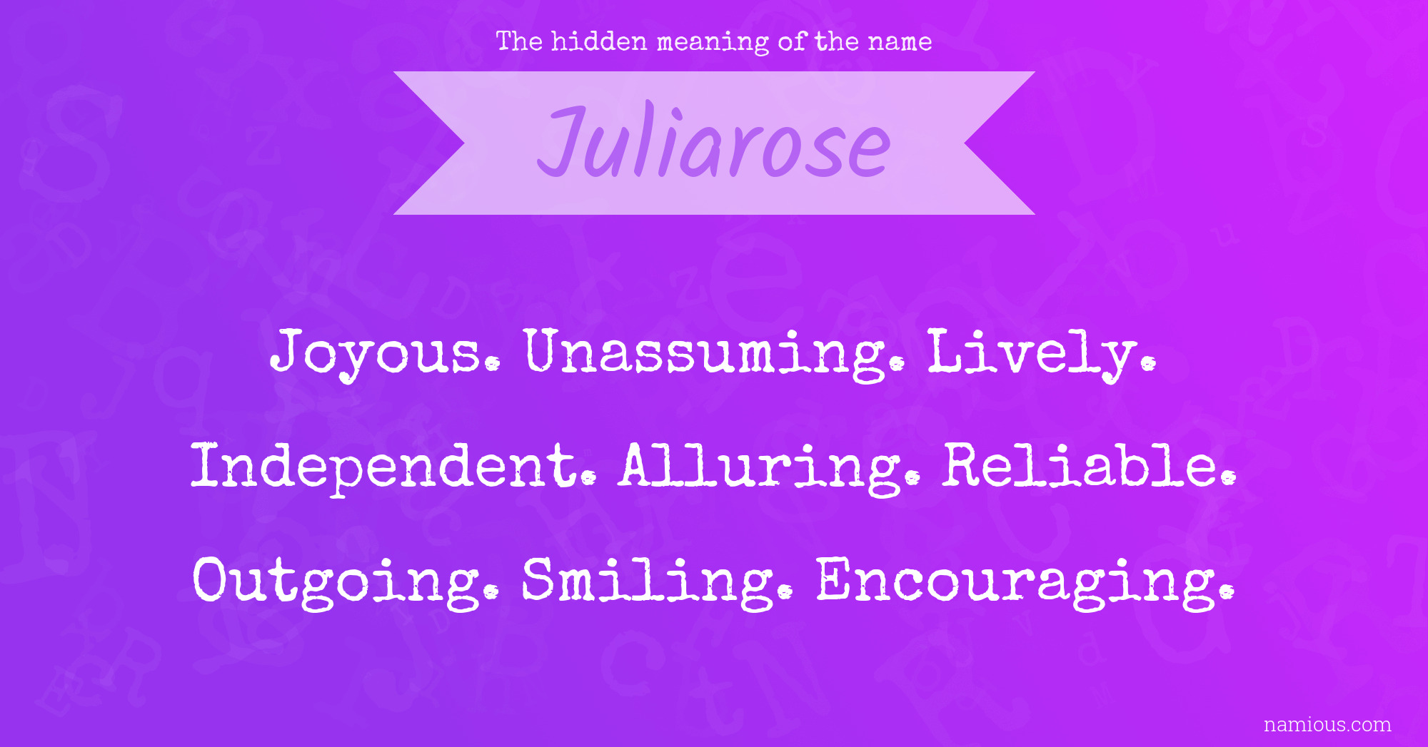 The hidden meaning of the name Juliarose