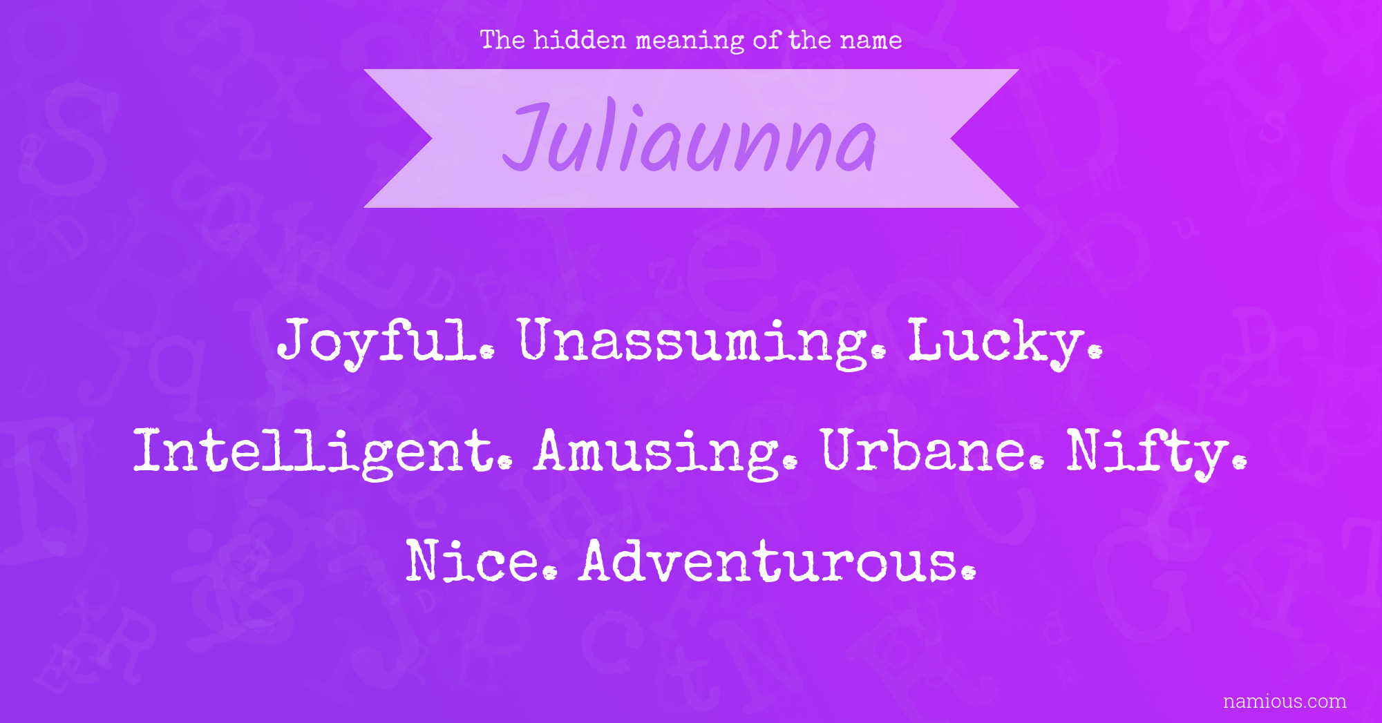 The hidden meaning of the name Juliaunna