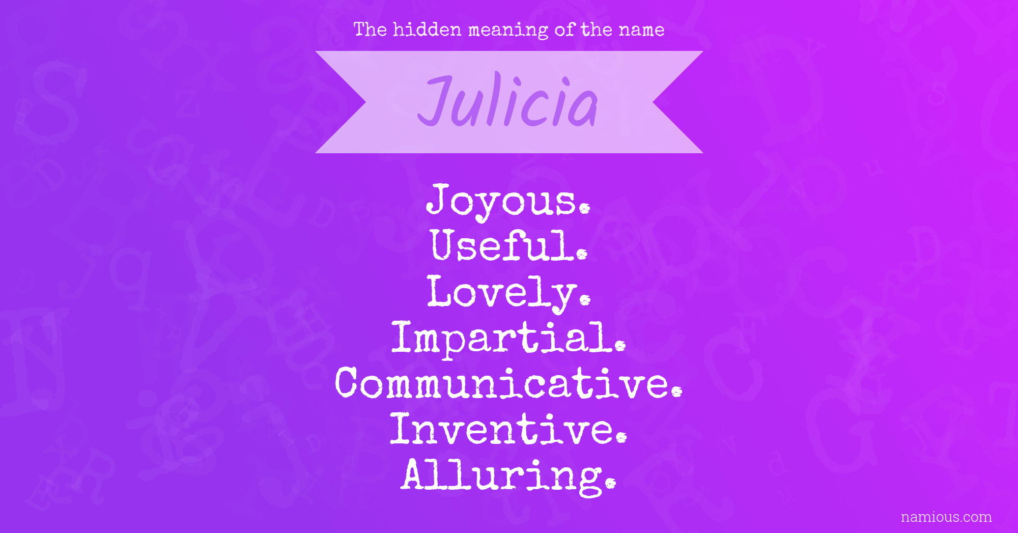 The hidden meaning of the name Julicia