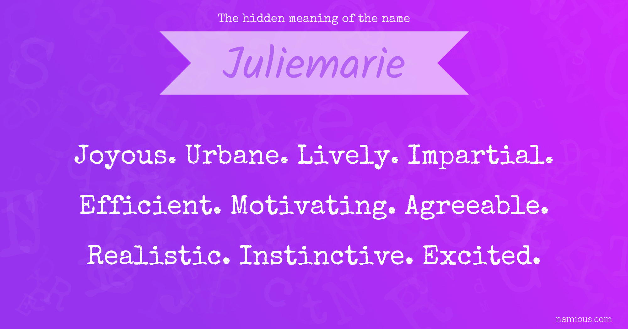 The hidden meaning of the name Juliemarie