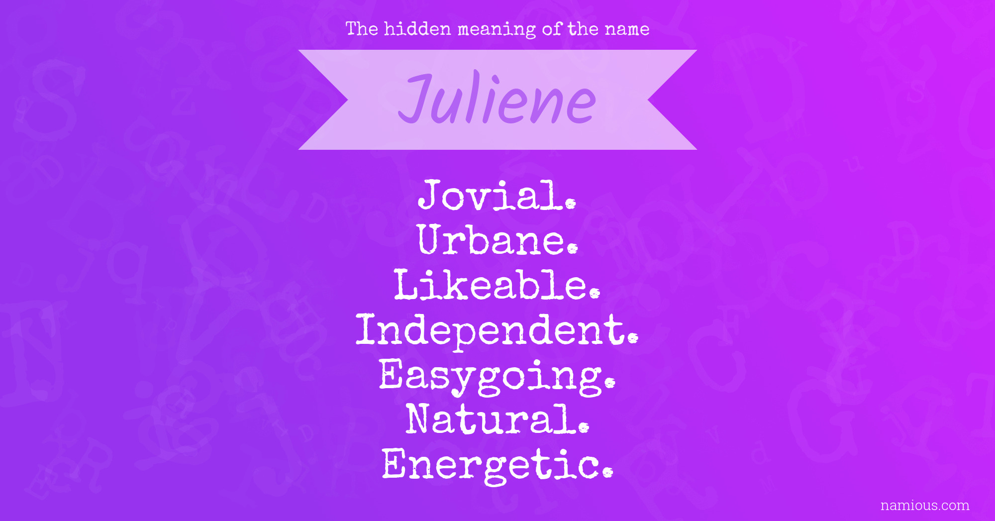 The hidden meaning of the name Juliene