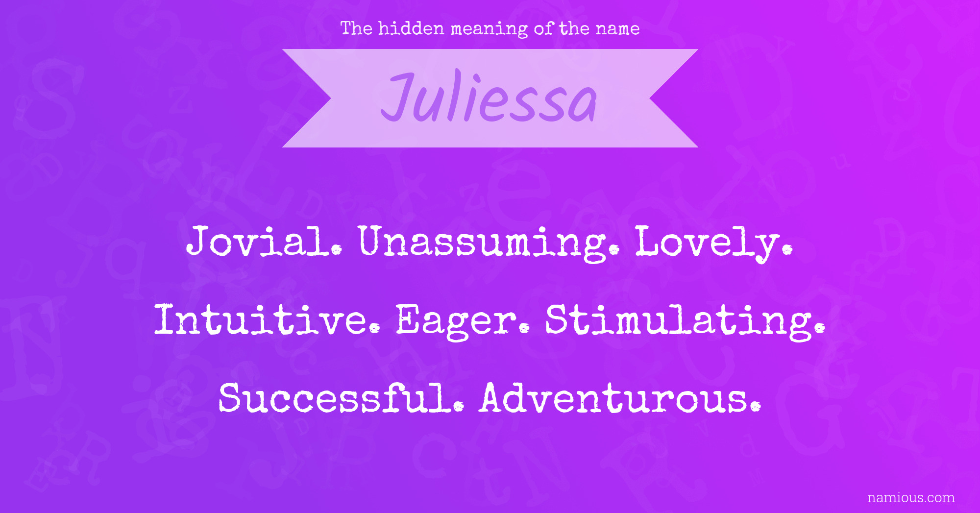 The hidden meaning of the name Juliessa