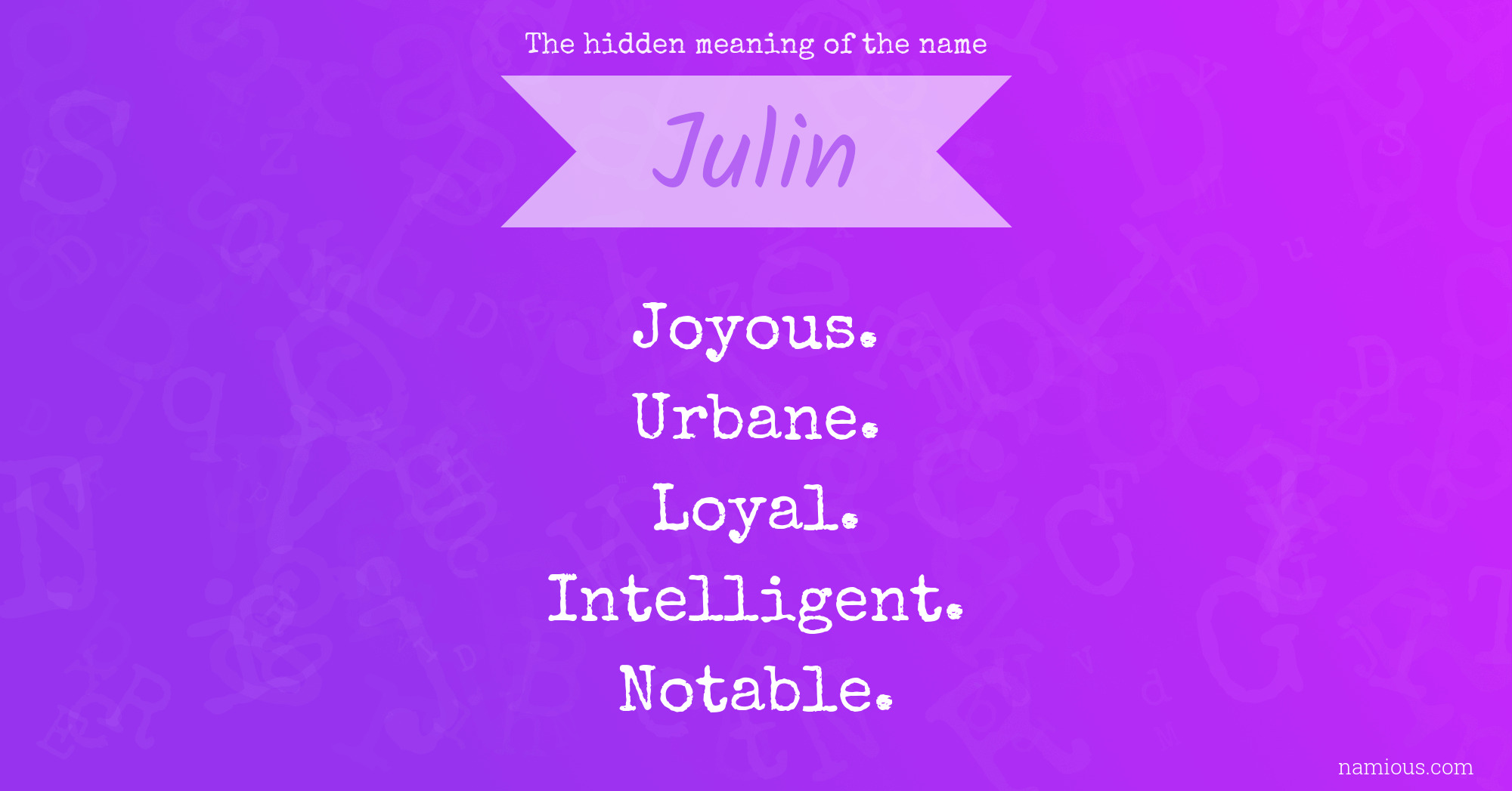 The hidden meaning of the name Julin