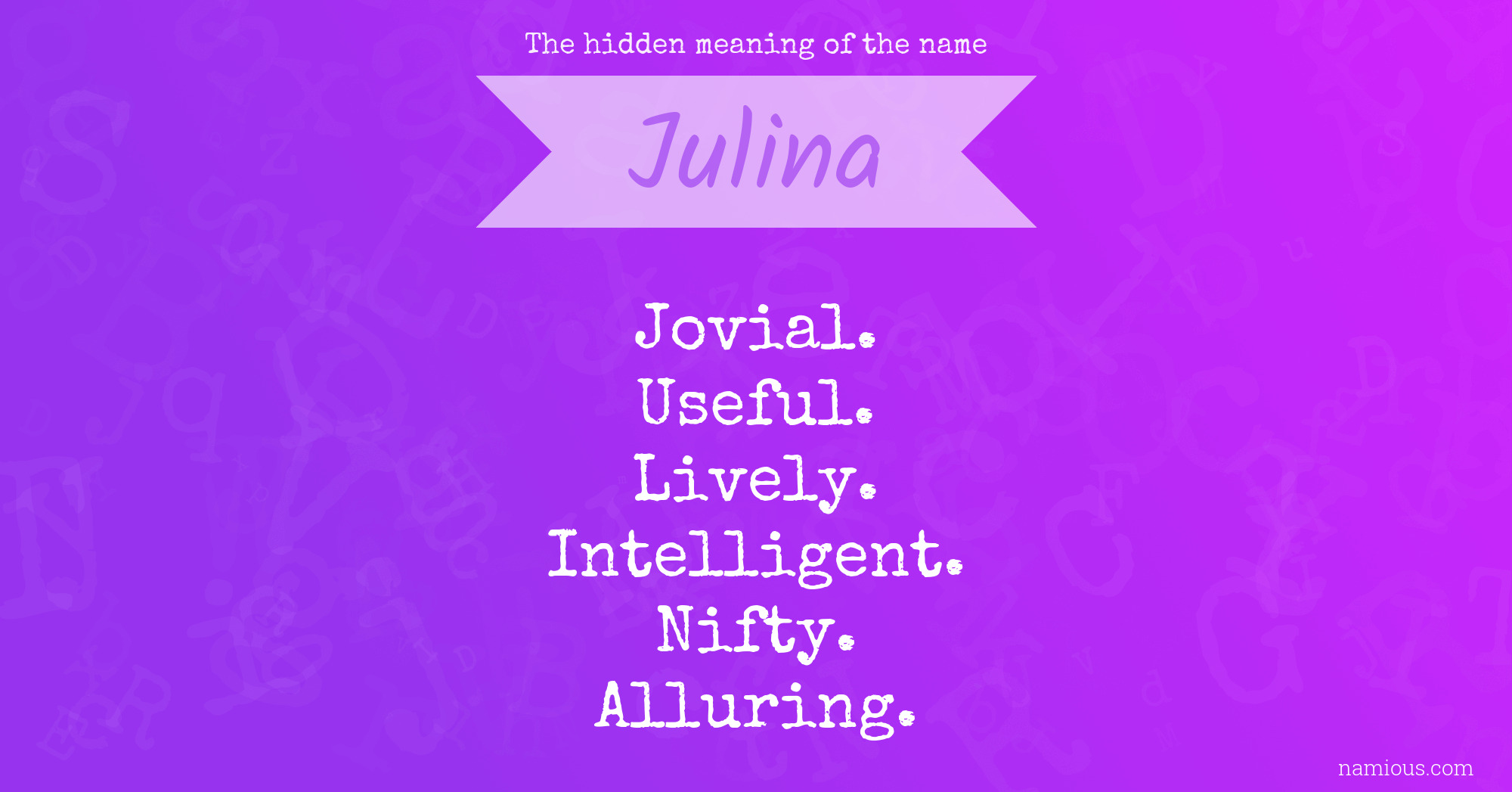 The hidden meaning of the name Julina