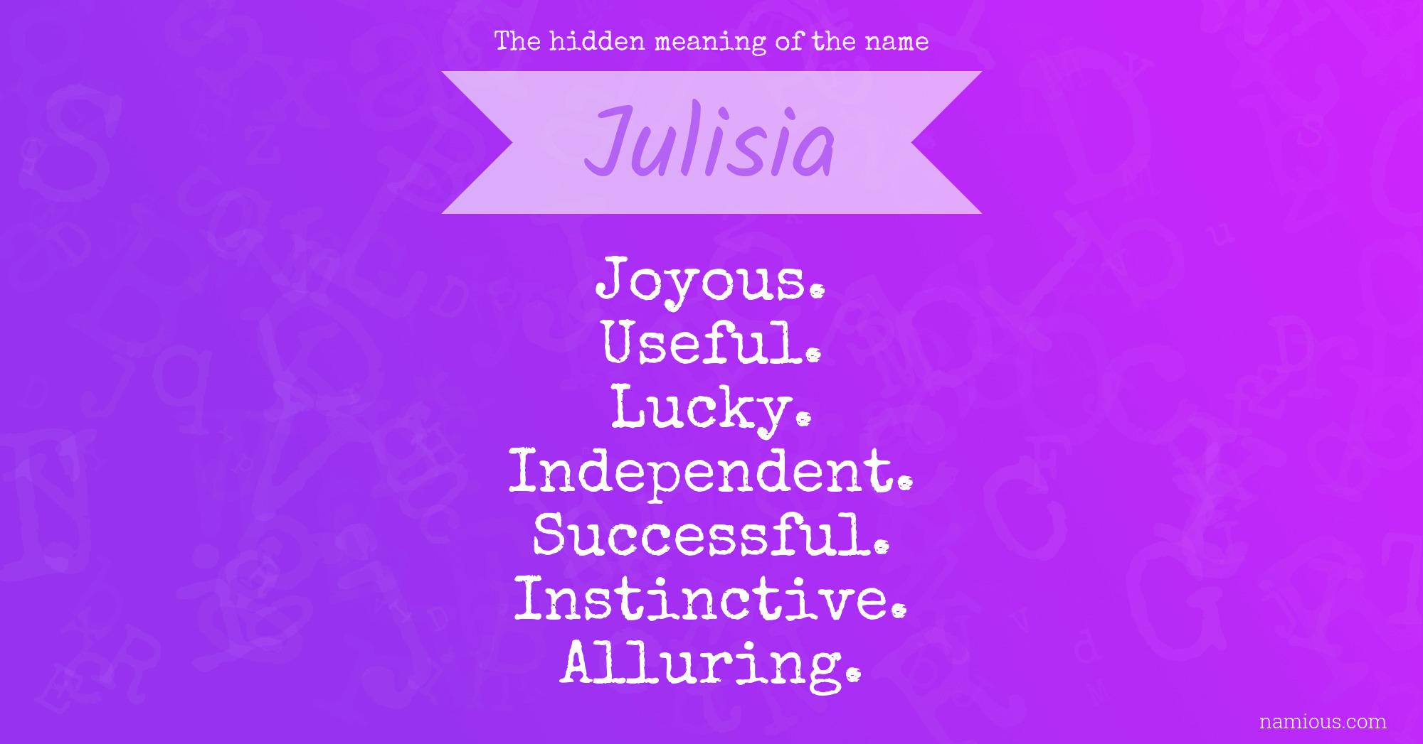 The hidden meaning of the name Julisia