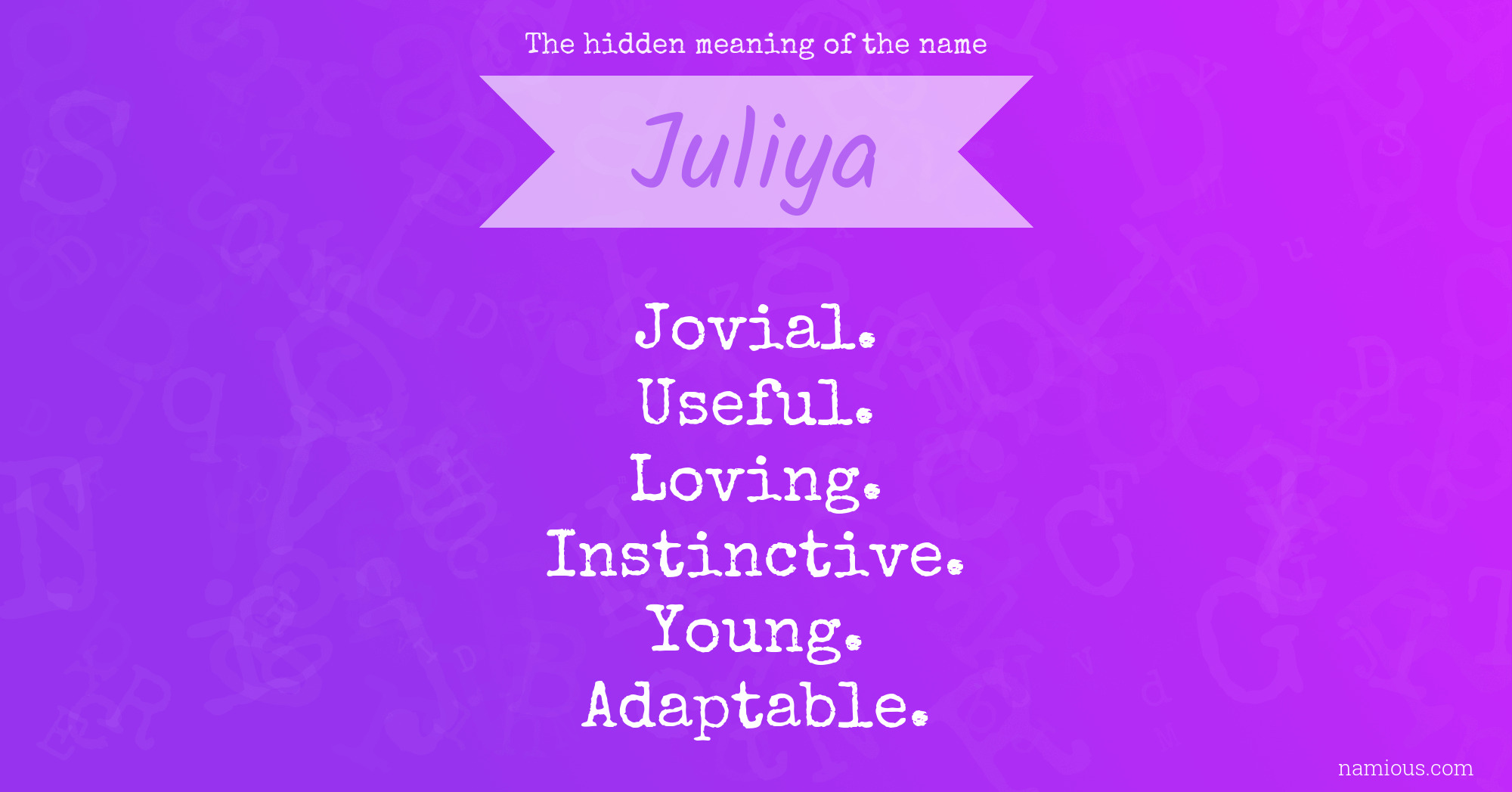 The hidden meaning of the name Juliya