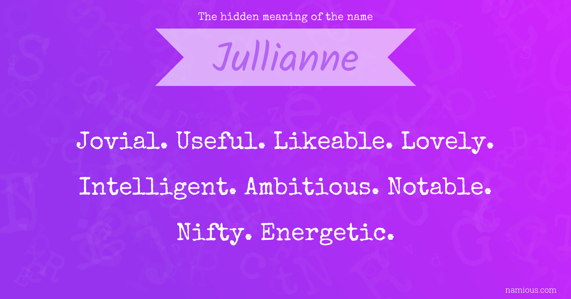 The hidden meaning of the name Jullianne