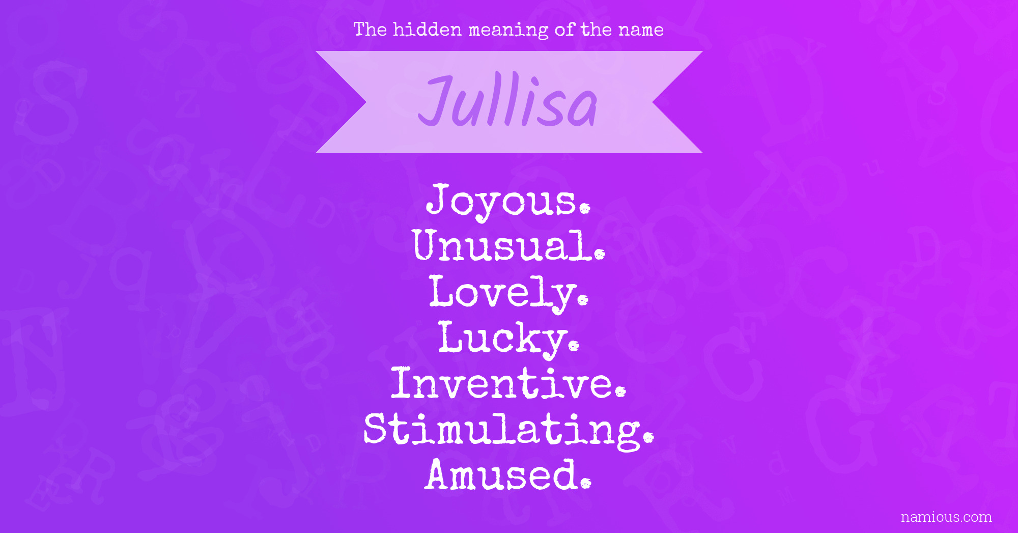 The hidden meaning of the name Jullisa