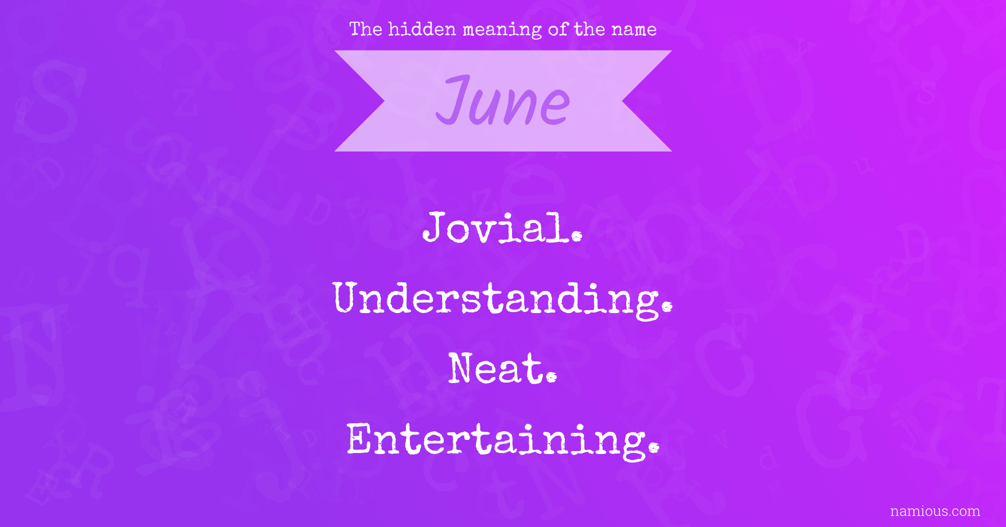 The hidden meaning of the name June