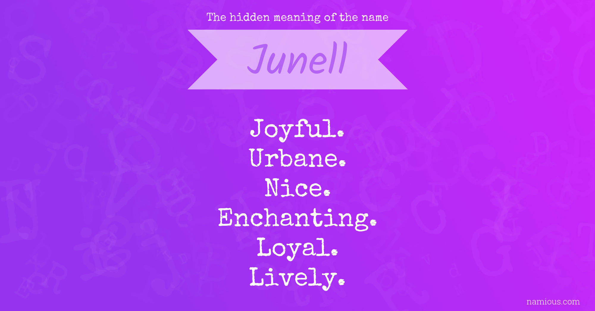 The hidden meaning of the name Junell