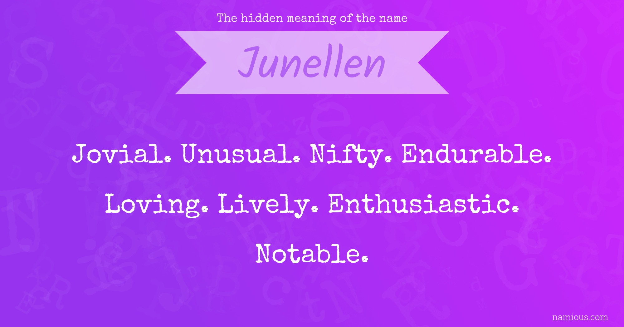 The hidden meaning of the name Junellen