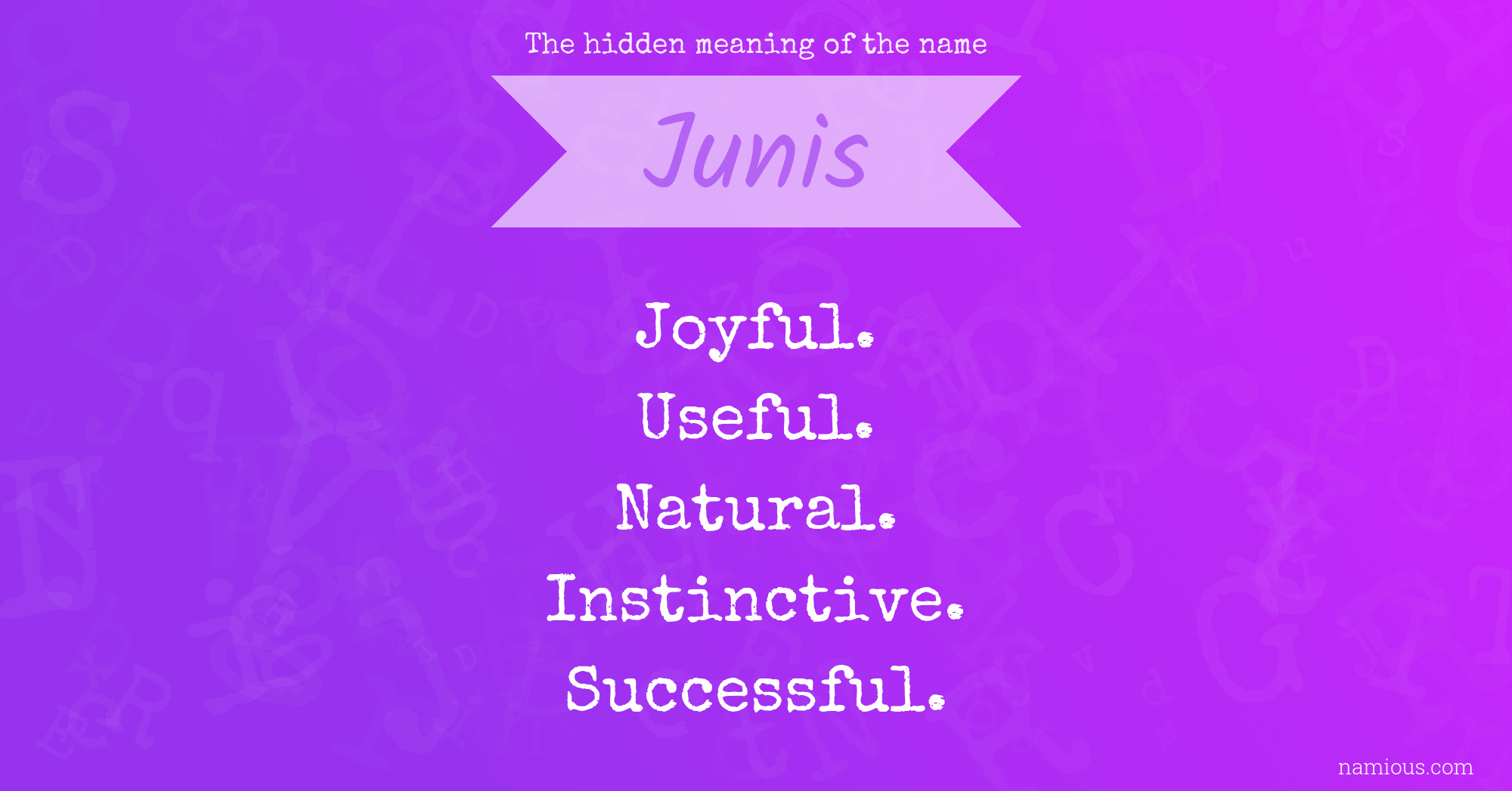 The hidden meaning of the name Junis