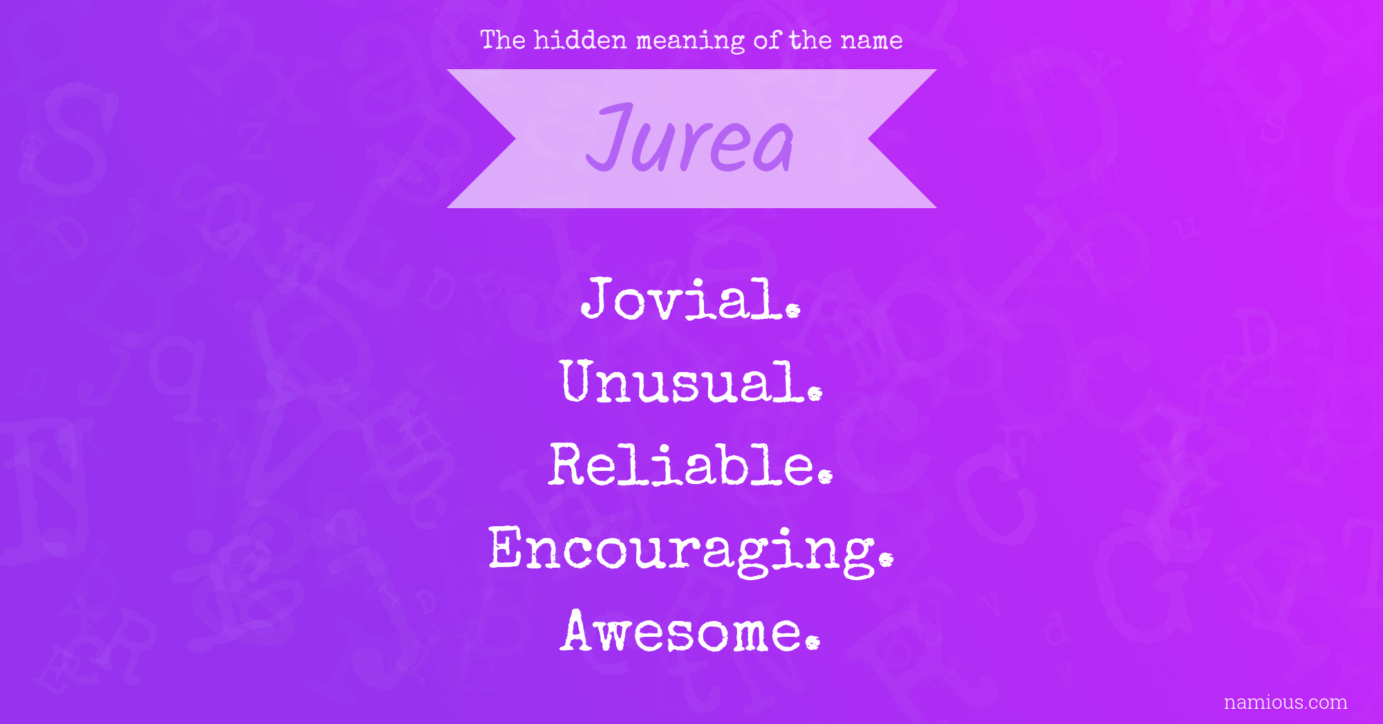 The hidden meaning of the name Jurea