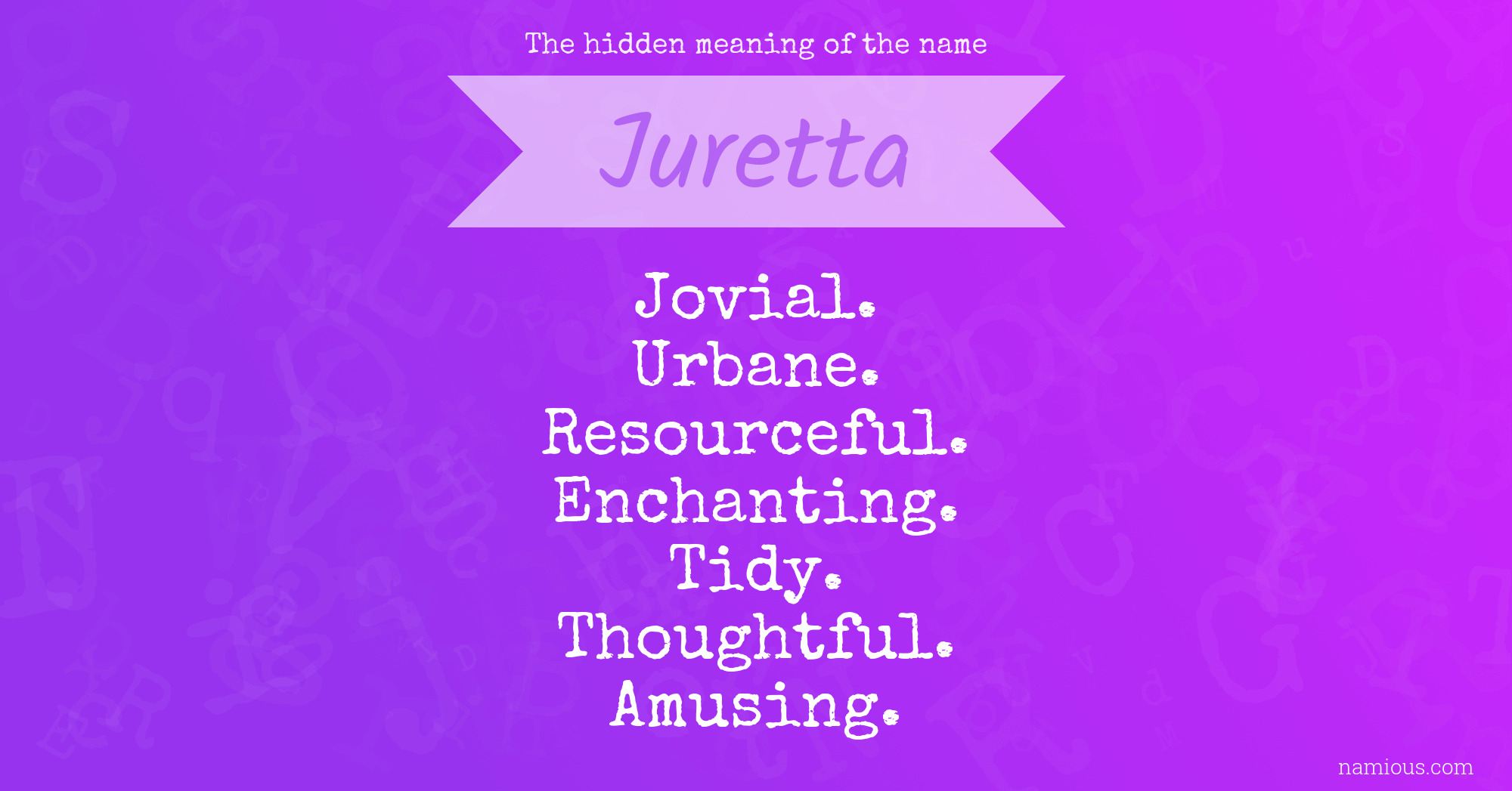 The hidden meaning of the name Juretta