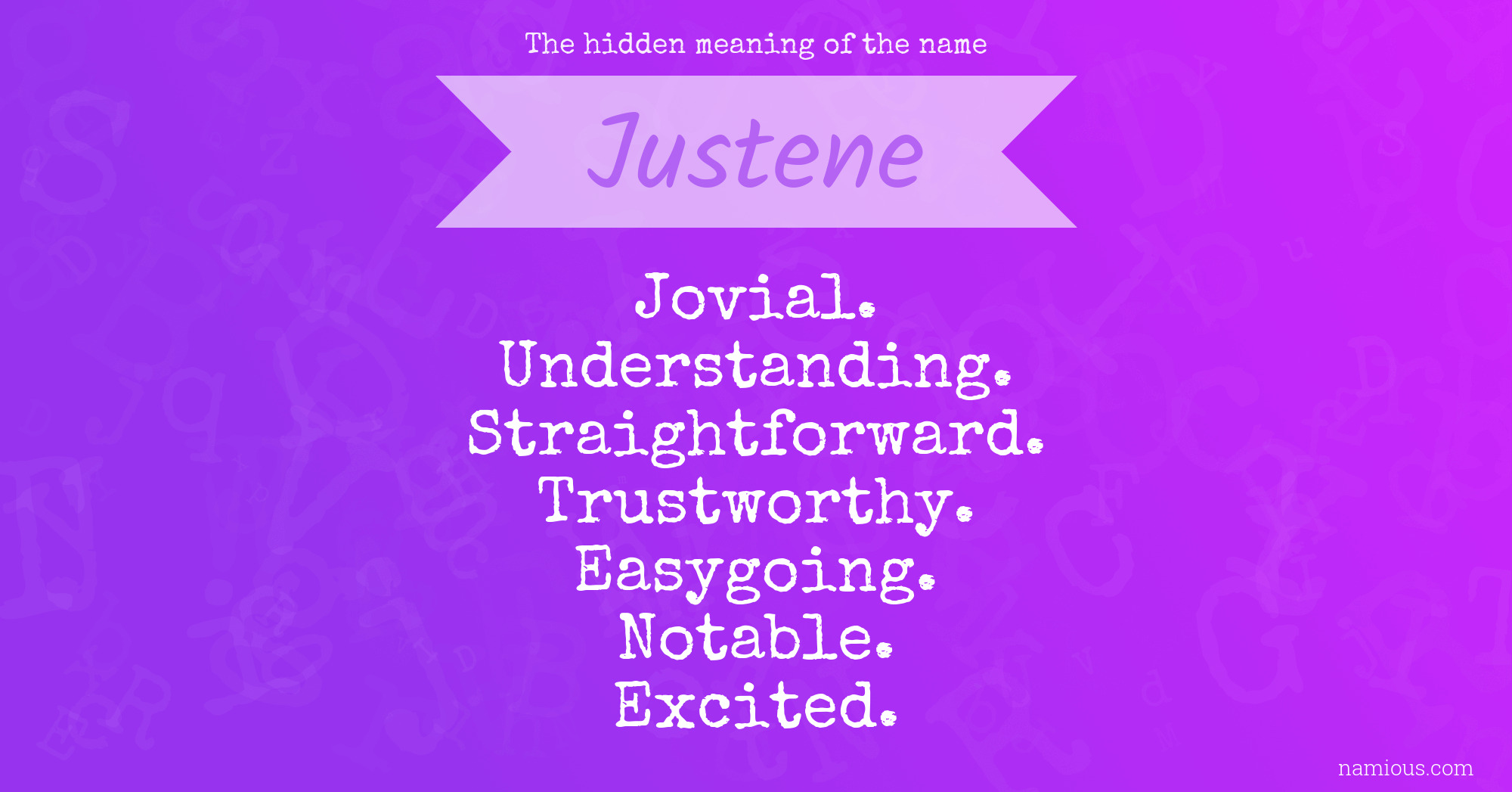 The hidden meaning of the name Justene