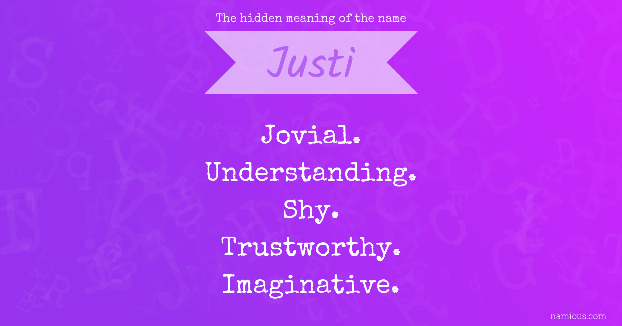 The hidden meaning of the name Justi