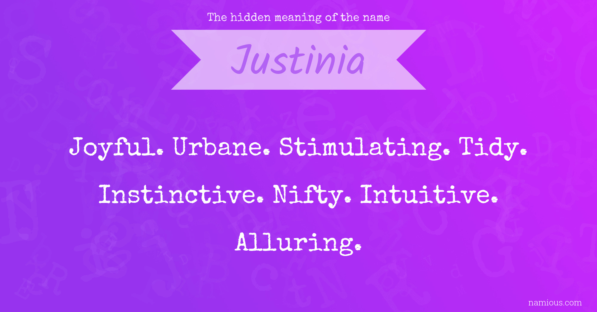 The hidden meaning of the name Justinia