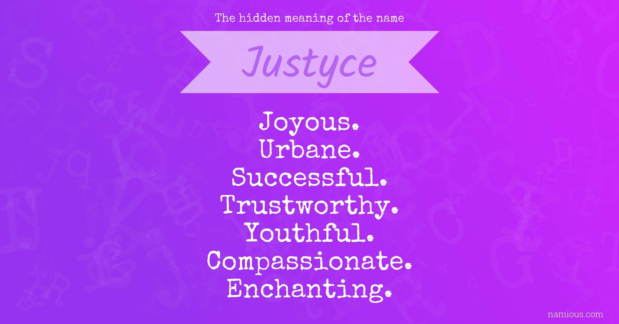 The hidden meaning of the name Justyce