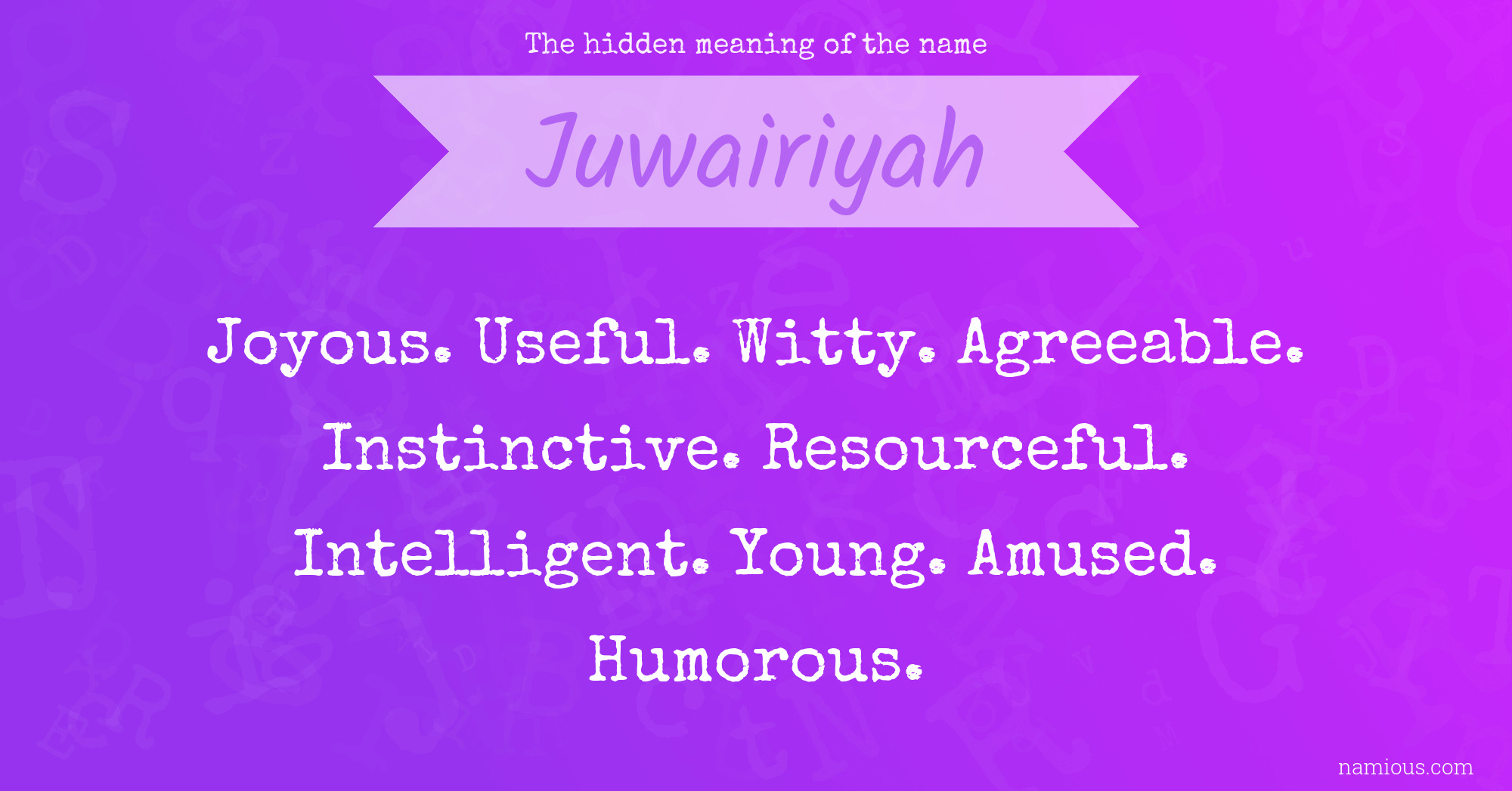 The hidden meaning of the name Juwairiyah