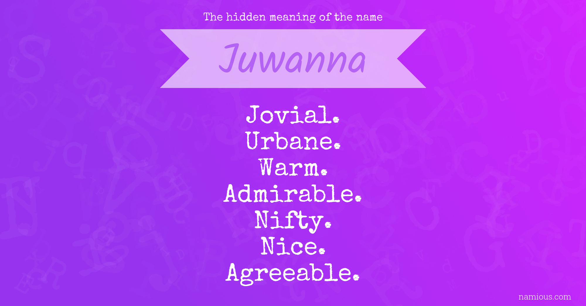 The hidden meaning of the name Juwanna