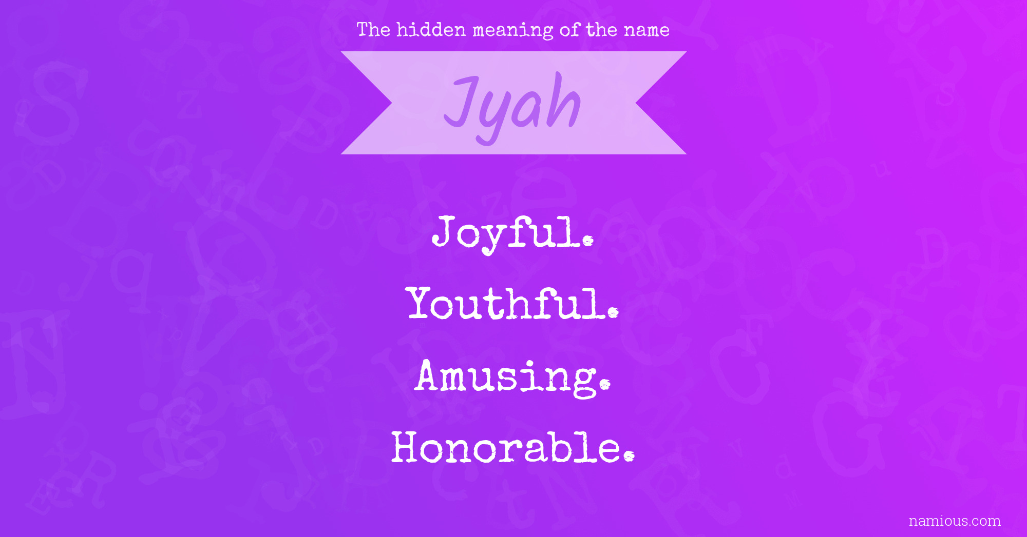The hidden meaning of the name Jyah