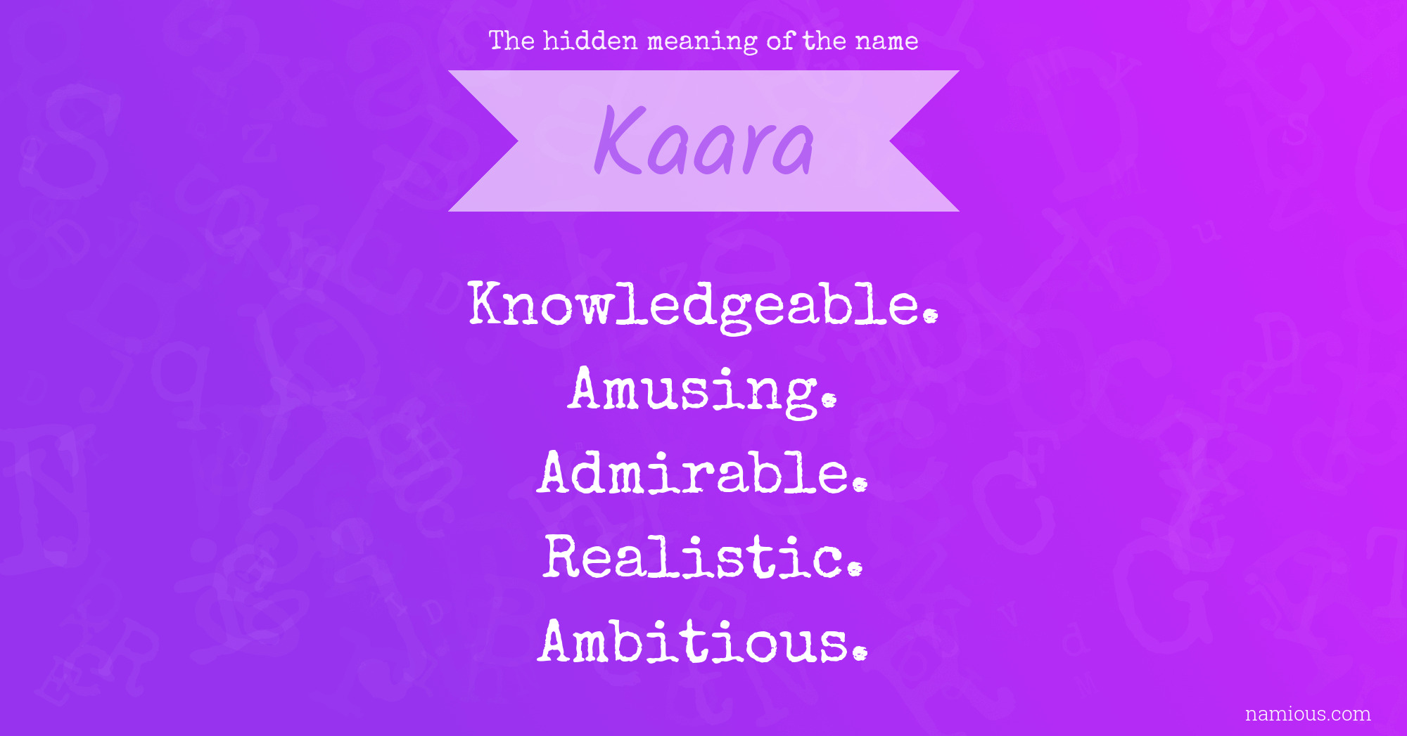 The hidden meaning of the name Kaara