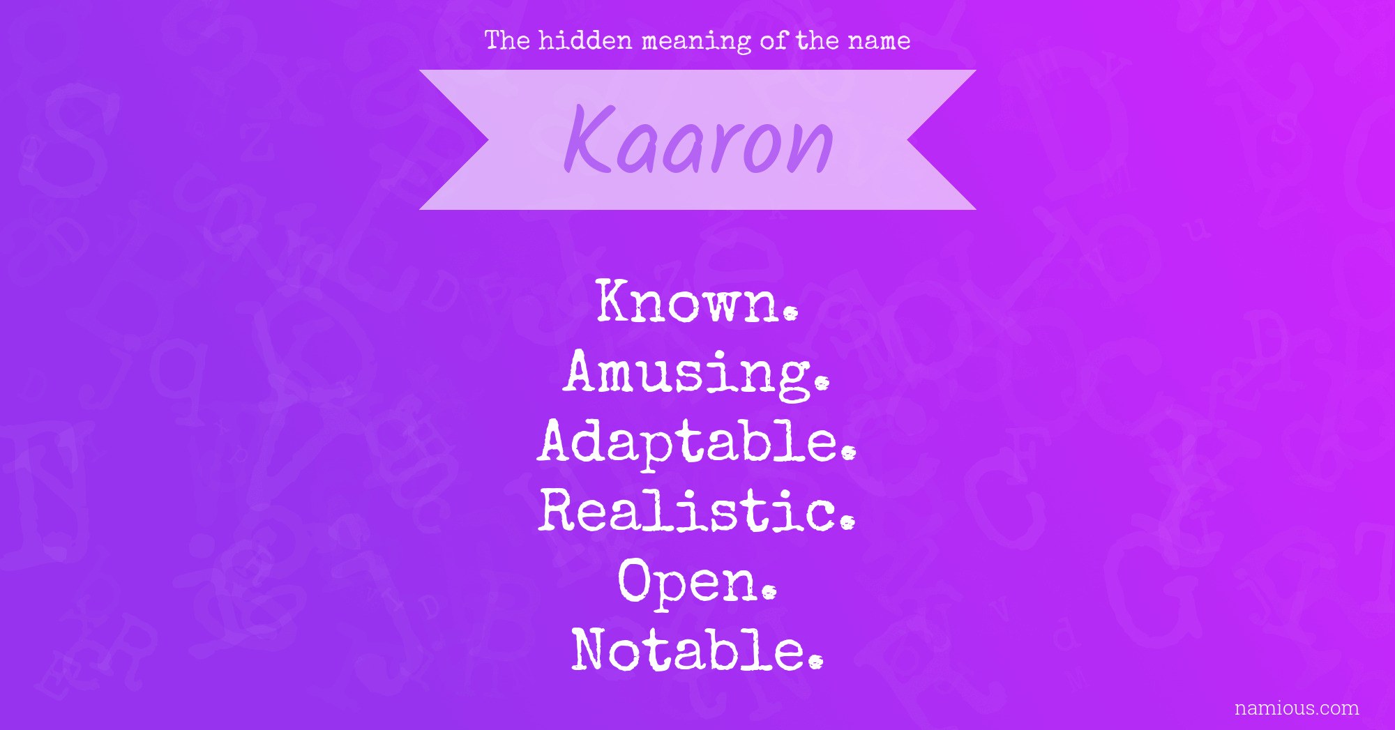 The hidden meaning of the name Kaaron