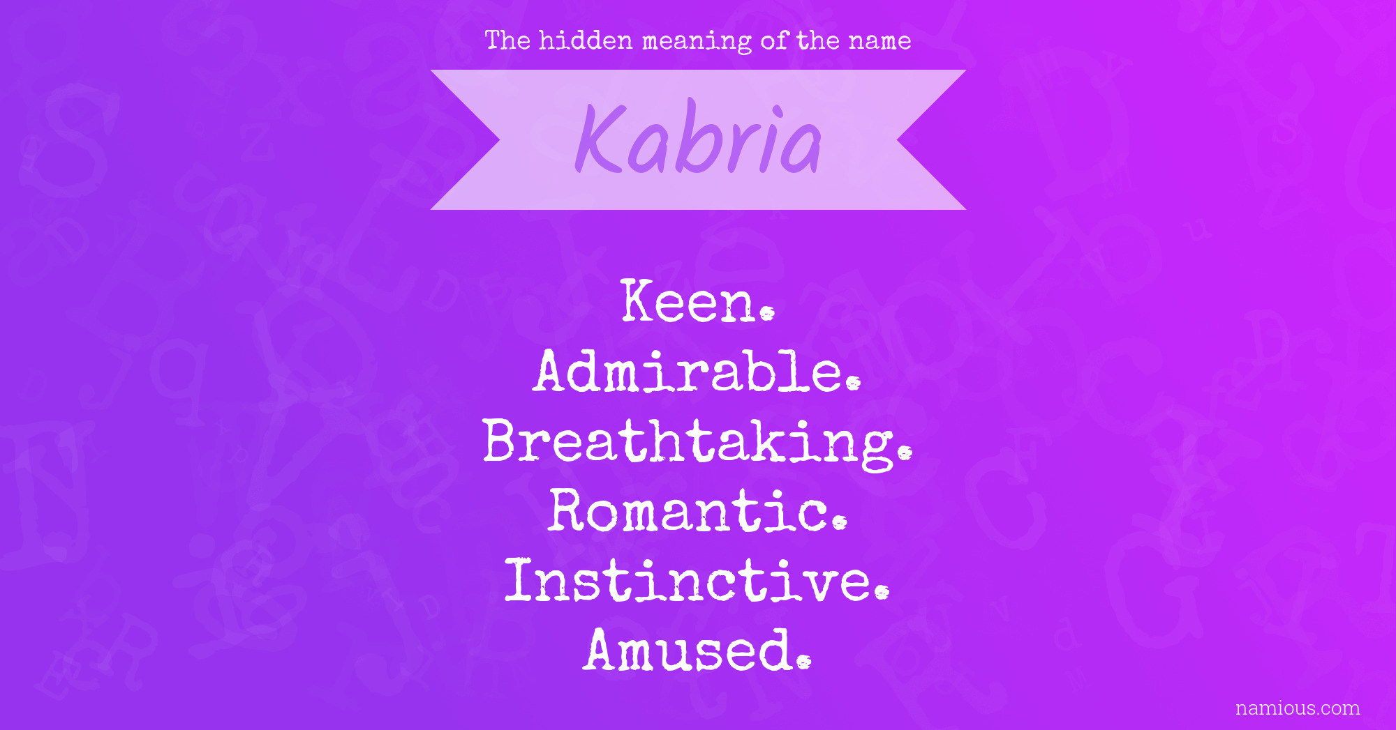 The hidden meaning of the name Kabria