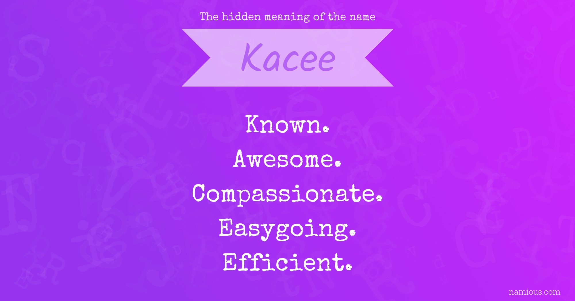 The hidden meaning of the name Kacee