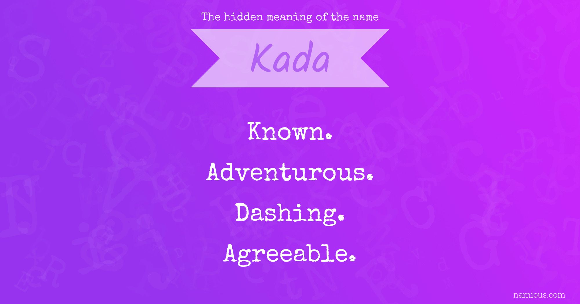 The hidden meaning of the name Kada