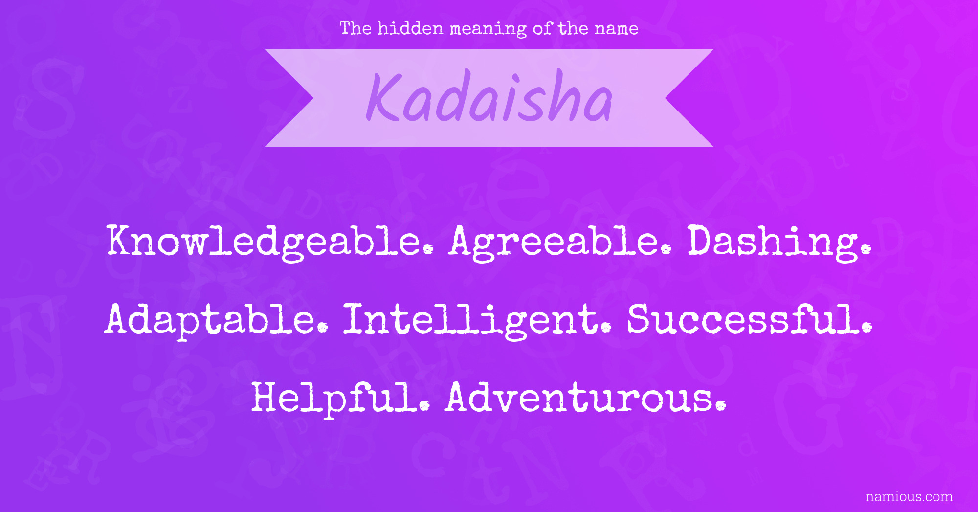 The hidden meaning of the name Kadaisha