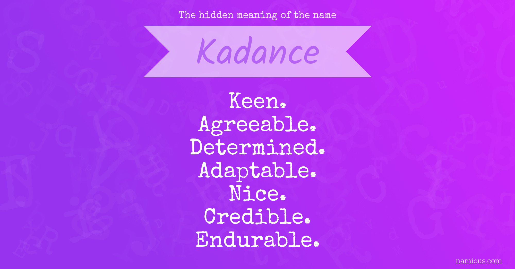 The hidden meaning of the name Kadance