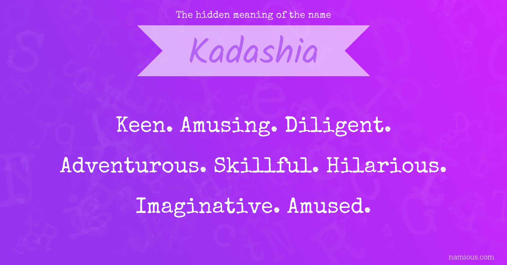 The hidden meaning of the name Kadashia