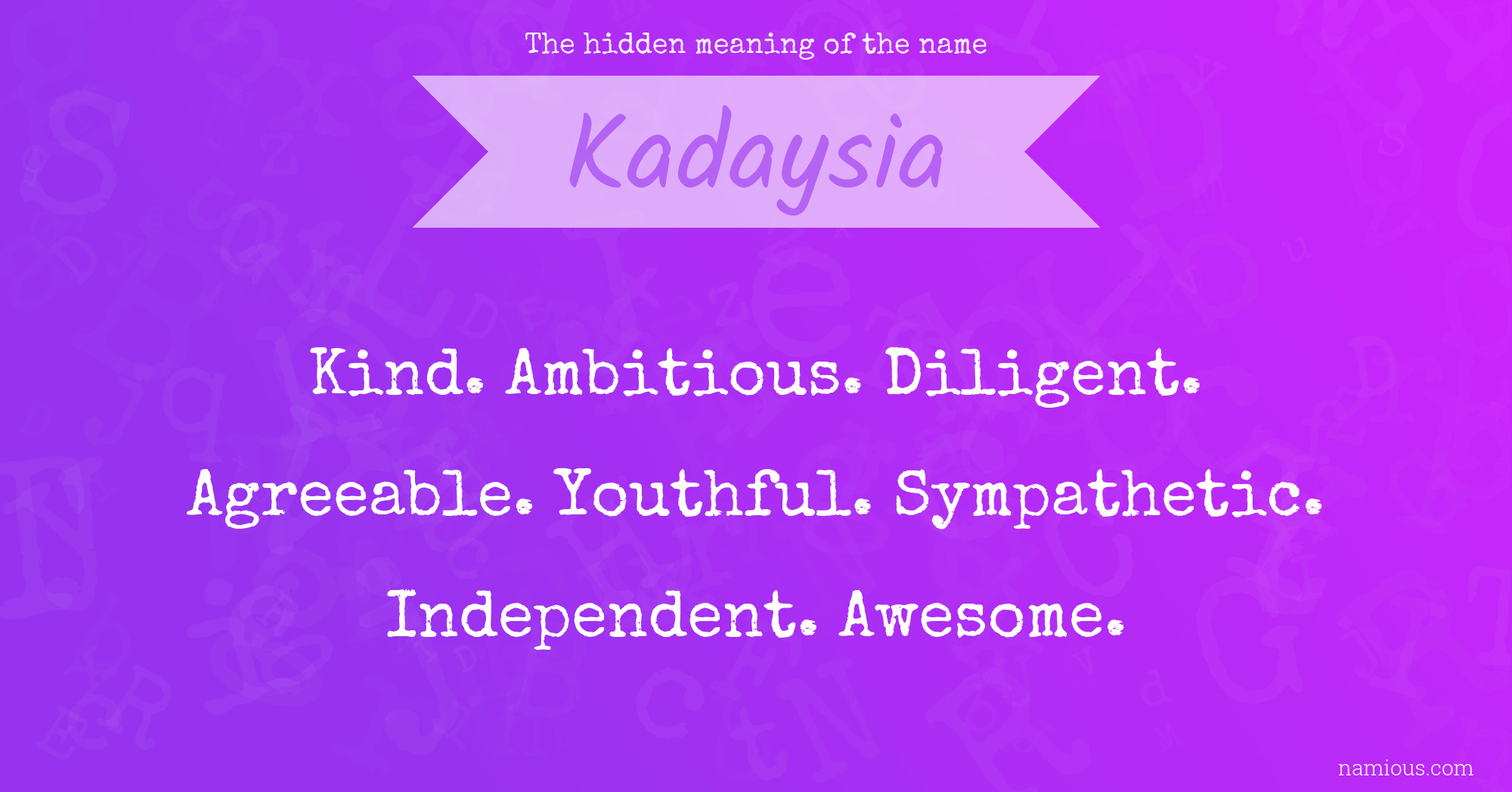 The hidden meaning of the name Kadaysia