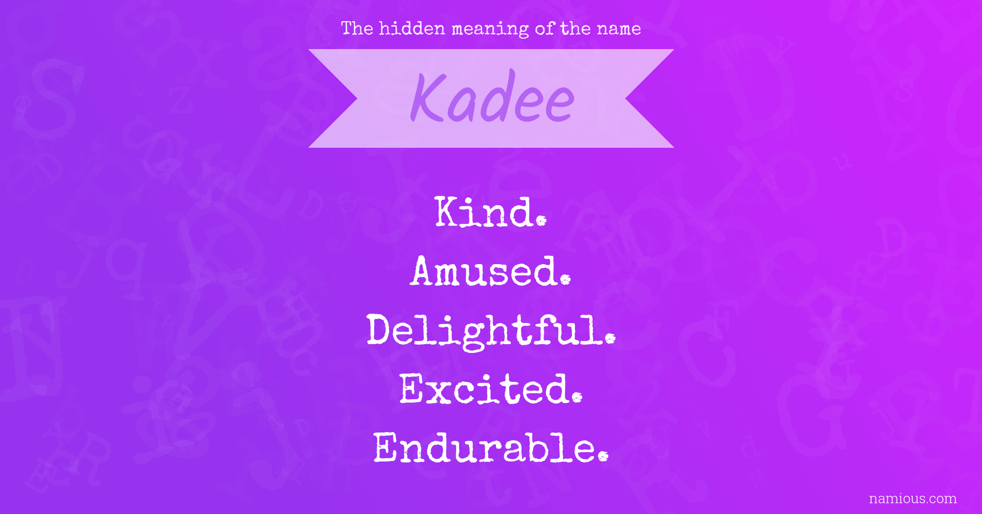 The hidden meaning of the name Kadee