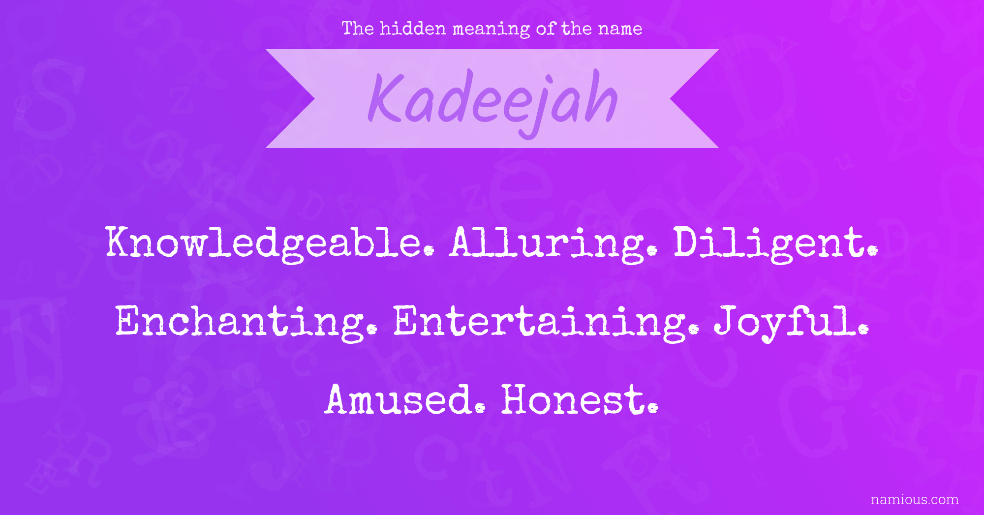 The hidden meaning of the name Kadeejah