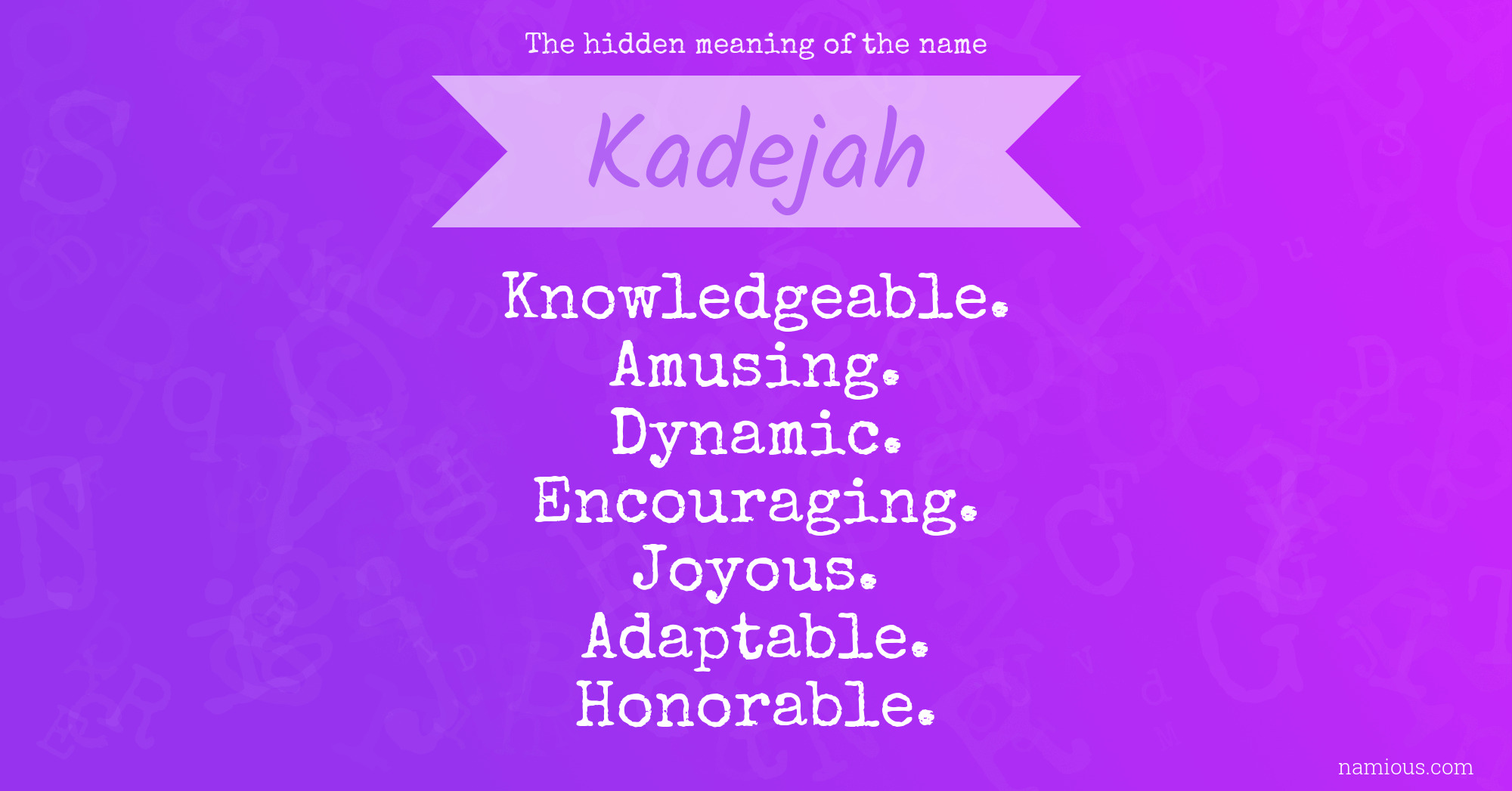 The hidden meaning of the name Kadejah