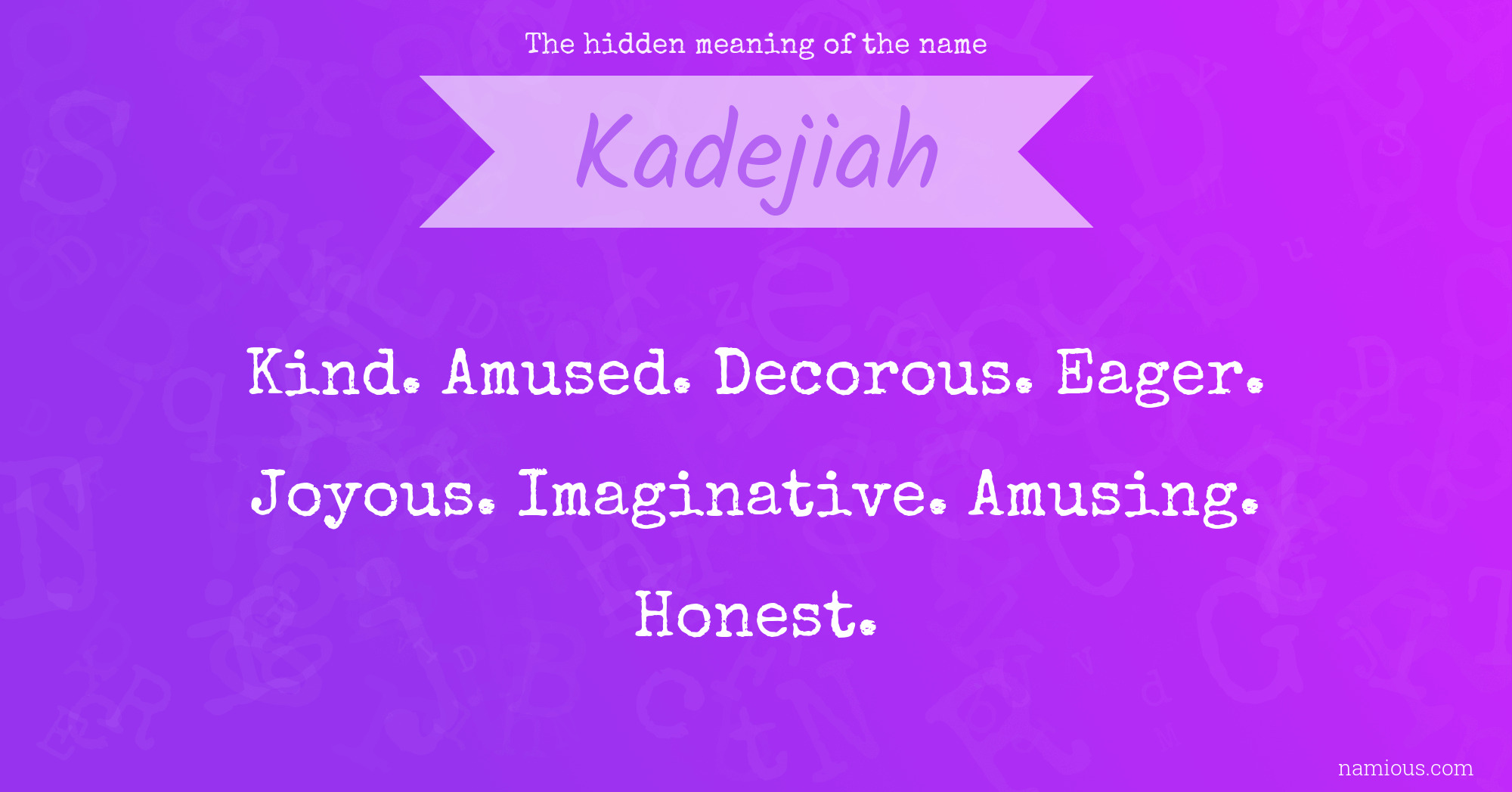 The hidden meaning of the name Kadejiah