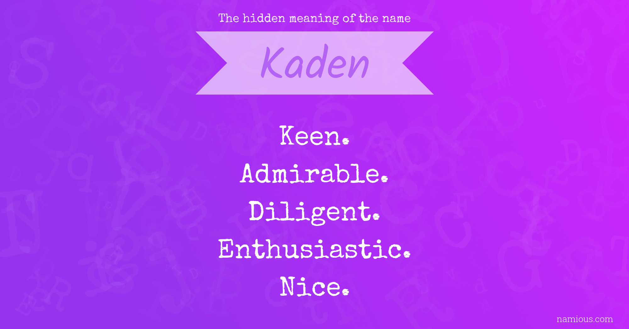 The hidden meaning of the name Kaden